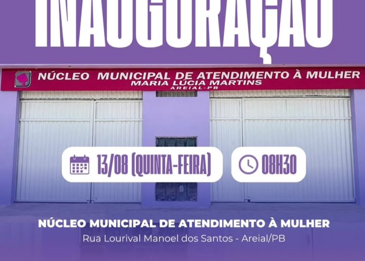 Prefeitura de Areial inaugura Núcleo Municipal de Atendimento à Mulher